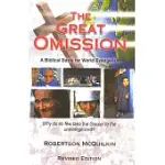 THE GREAT OMISSION: A BIBLICAL BASIS FOR WORLD EVANGELISM