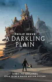 A Darkling Plain (Mortal Engines #4)