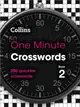 One Minute Crosswords Book 2：200 Quickfire Crosswords