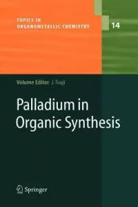 在飛比找博客來優惠-Palladium in Organic Synthesis