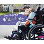 SOME KIDS USE WHEELCHAIRS: A 4D BOOK