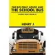 The Big Gray House and the School Bus: The Big Gray House IV