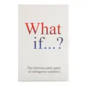444444 WHAT IF... THE HILARIOUS PARTY GAME OF OUTRAGEOUS SCENARIOS