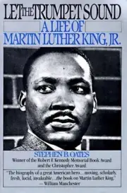 Let the Trumpet Sound: The Life of Martin Luther King, Jr by Stephen B. Oates (E