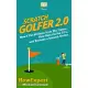 Scratch Golfer 2.0: How I Cut 50 Shots from My Game, Now Shoot in the 70’’s, and Became a Scratch Golfer