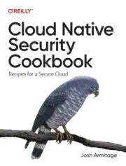Cloud Native Security Cookbook by Josh Armitage NEW Paperback softback