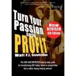 TURN YOUR PASSION INTO PROFIT
