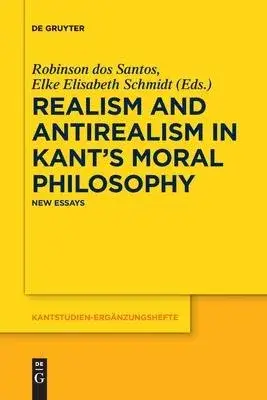 Realism and Antirealism in Kant’’s Moral Philosophy