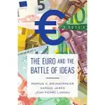 THE EURO AND THE BATTLE OF IDEAS