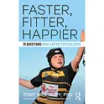 FASTER, FITTER, HAPPIER: 75 QUESTIONS WITH A SPORT PSYCHOLOGIST