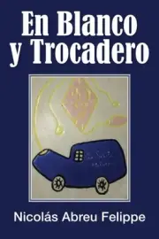 EN BLANCO Y TROCADERO (SPANISH EDITION) By Nicolas Abreu **BRAND NEW**