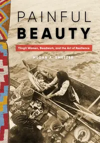 在飛比找誠品線上優惠-Painful Beauty: Tlingit Women,