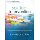 Spiritual Intervention: Powerful Insights for Breakthrough Prayers
