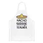 Nacho Average Teacher Chefs Apron Worlds Best Favourite Gift Awesome Cooking