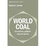 WORLD COAL: ECONOMICS, POLICIES AND PROSPECTS