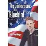 THE CONFESSIONS OF A BLUEBIRD: A JOURNEY BACK IN TIME