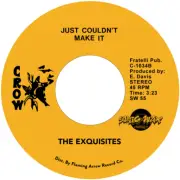 EXQUISITES - (ISSUE) JUST COULD'NT MAKE IT - NORTHERN SOUL