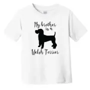 My Brother Is A Welsh Terrier Cute Dog Silhouette Infant Toddler T-Shirt
