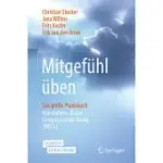 MITGEFüHL ÜBEN: DAS GROßE PRAXISBUCH MINDFULNESS-BASED COMPASSIONATE LIVING (MBCL)