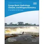 CONGO BASIN HYDROLOGY, CLIMATE, AND BIOGEOCHEMISTRY: A FOUNDATION FOR THE FUTURE