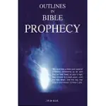 OUTLINES IN BIBLE PROPHECY