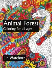 Animal Forest: Coloring for all ages by Lin Watchorn (English) Paperback Book