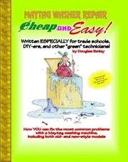 Cheap and Easy! Maytag Washer Repair (Cheap and Easy! Appliance Repair Series)