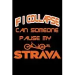 IF I COLLAPSED CAN SOMEONE PAUSE MY STRAVA: 110 GAME SHEETS - 660 TIC-TAC-TOE BLANK GAMES - SOFT COVER BOOK FOR KIDS FOR TRAVELING & SUMMER VACATIONS