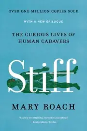 Stiff: The Curious Lives of Human Cadavers by Mary Roach (English) Paperback Boo
