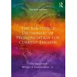 THE ROUTLEDGE DICTIONARY OF PRONUNCIATION FOR CURRENT ENGLISH
