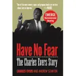 HAVE NO FEAR: THE CHARLES EVERS STORY