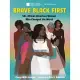 Brave. Black. First.: 50+ African American Women Who Changed the World