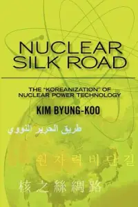 在飛比找博客來優惠-Nuclear Silk Road: The ”Korean