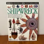 稀有外文書 SHIPWRECK, EYEWITNESS GUIDE 72, DK出版社 (二手保存良好)