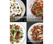 The Healthy Lebanese Family Cookbook