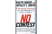 No Contest: Corporate Lawyers and the Perversion of Justice in America Book