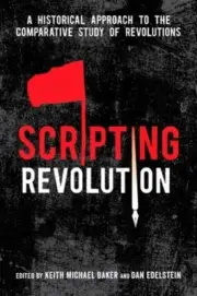 Scripting Revolution: A Historical Approach to the Comparative Study of by Baker
