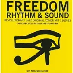 FREEDOM, RHYTHM AND SOUND: REVOLUTIONARY JAZZ ORIGINAL COVER ART 1965-83