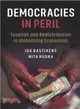 Democracies in Peril ― Taxation and Redistribution in Globalizing Economies
