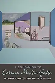 [(A Companion to Carmen Martin Gaite)] [ By (author) Catherine O'Leary, By (author) Alison Ribeiro de Menezes ] [August, 2014]