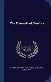 The Elements of Genetics - Kenneth Mather