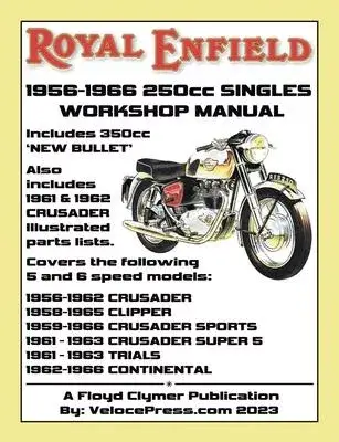 ROYAL ENFIELD 1956-1966 250cc CRUSADER SERIES & 350cc ’NEW BULLET’ FACTORY WORKSHOP MANUAL & PARTS MANUAL
