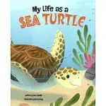 MY LIFE AS A SEA TURTLE