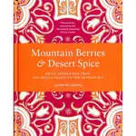 MOUNTAIN BERRIES & DESERT SPICE ─ SWEET INSPIRATION FROM THE HUNZA VALLEY TO THE ARABIAN SEA(精裝)/SUMAYYA USMANI【三民網路書店】