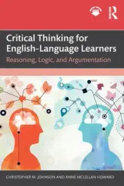 Critical Thinking for English-Language Learners: Reasoning, Logic, and
