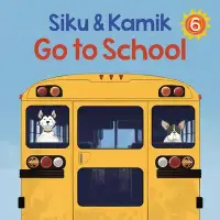 在飛比找博客來優惠-Siku and Kamik Go to School