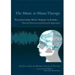 THE MUSIC IN MUSIC THERAPY: PSYCHODYNAMIC MUSIC THERAPY IN EUROPE: CLINICAL, THEORETICAL AND RESEARCH APPROACHES