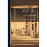 AESCHYLUS: AGAMEMNON. TEXT AND TRANSLATION