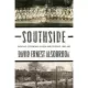 Southside: Eufaula’s Cotton Mill Village and Its People, 1890-1945