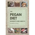 THE PEGAN DIET: MAINTAINING A GOOD DIET AND REWARDING YOURSELF WITH SOMETHING SWEET MIGHT SOUND IMPOSSIBLE, BUT NOT WITH THIS PEGAN DI